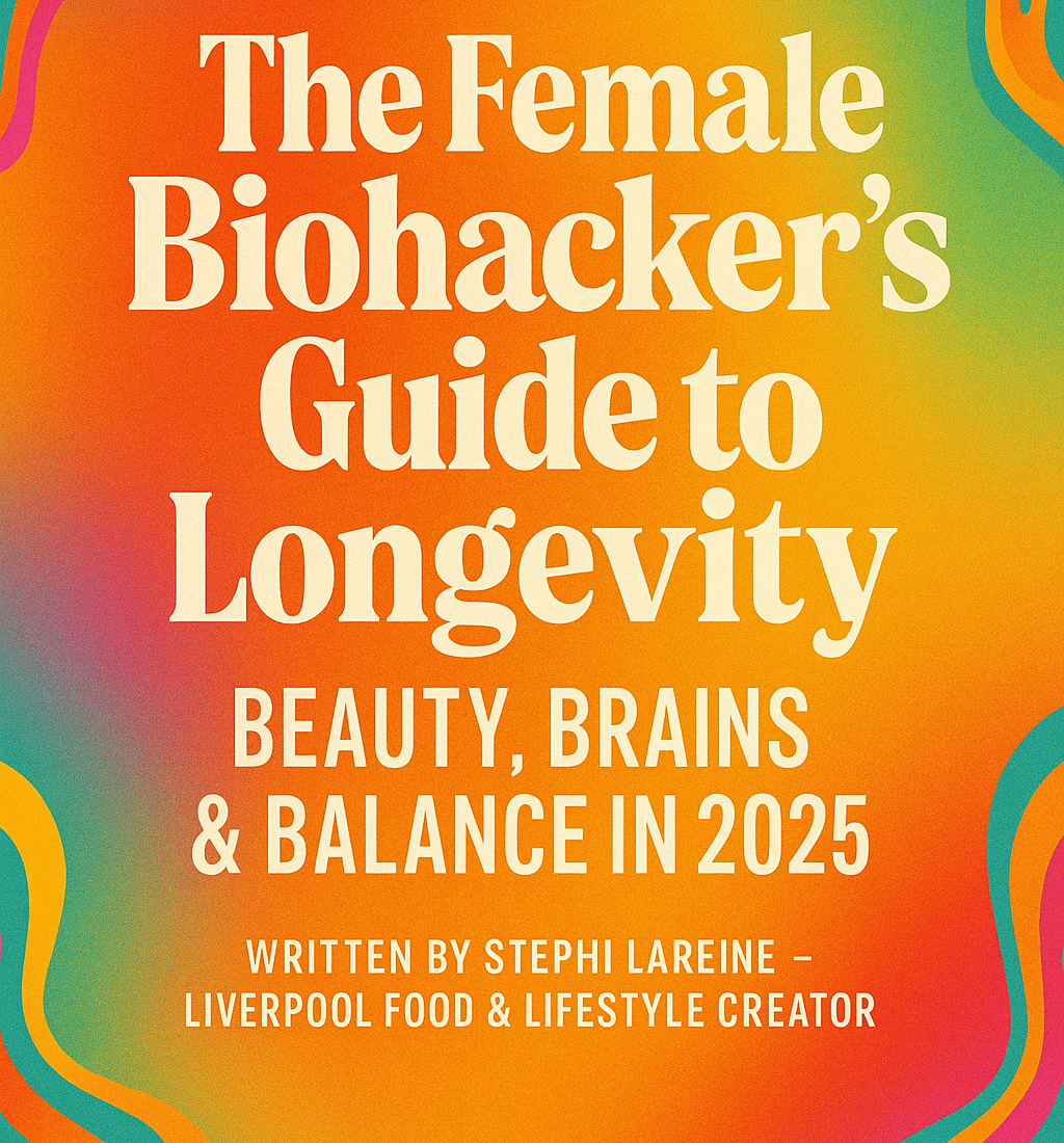 The Female Biohacker’s Guide to Longevity: Beauty, Brains & Balance in 2025